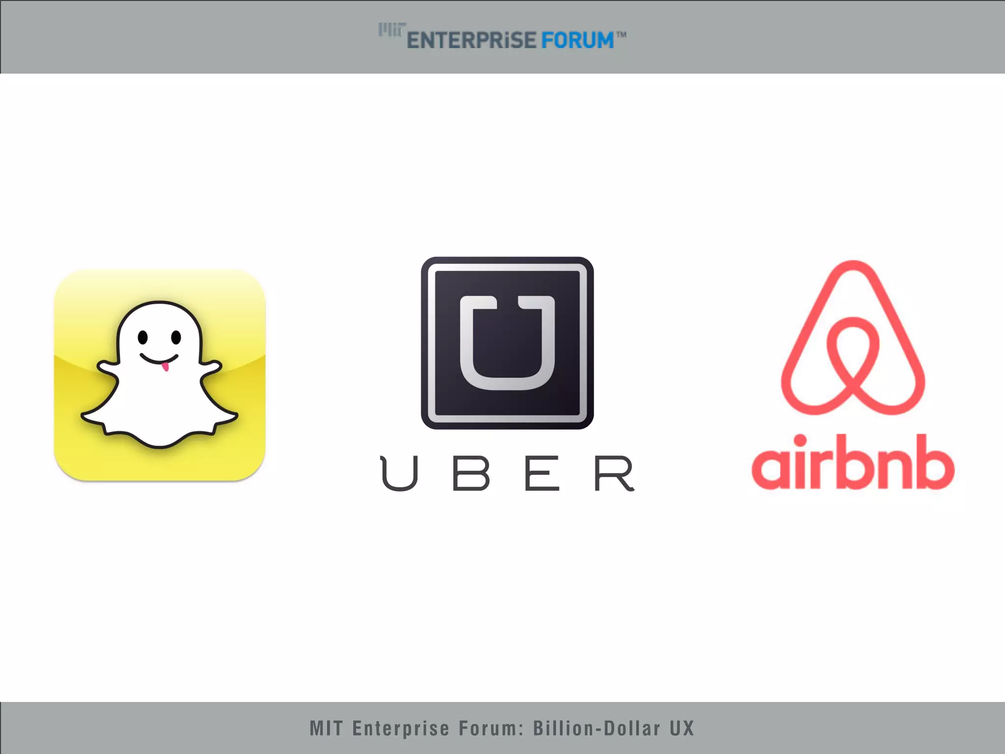 MIT Enterprise Forum: Billion-Dollar UX 
 