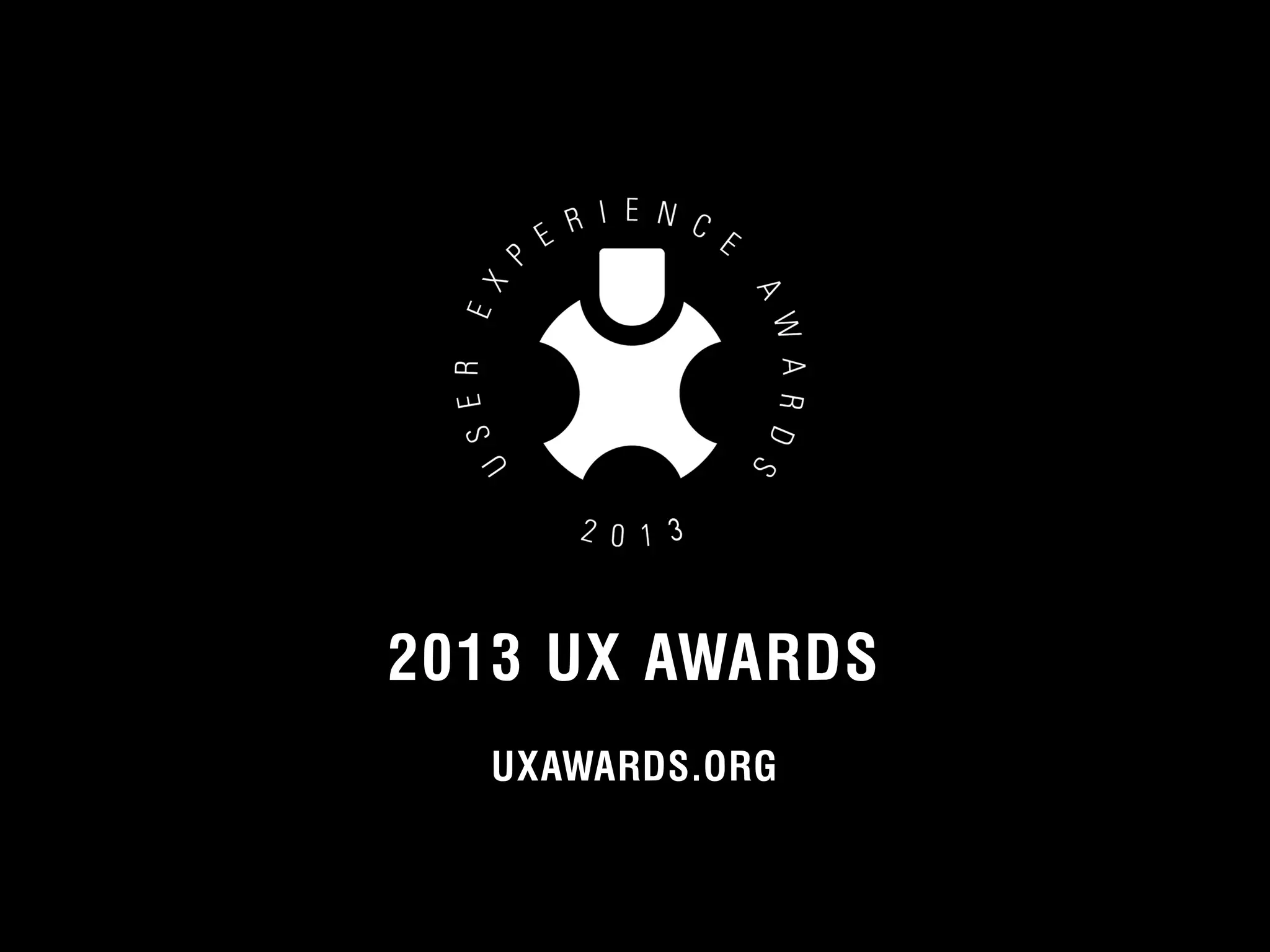 2013 UX AWARDS _ 
UXAWARDS.ORG 
SLIDESHARE.NET/OXTECHVENTURES/ 
UXAWARDS.ORG 
YOUTUBE.COM/UXAWARDS (COMING SOON) 
UXAwards.org 
© 2012 User Experience Awards UserExperienceAwards.com #UXAwards @UXAwards 
 