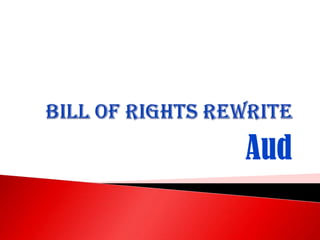 Bill of Rights Rewrite Aud 