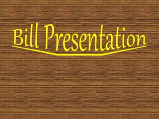 Bill presentation