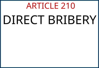 ARTICLE 210
DIRECT BRIBERY
 