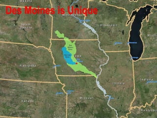 Des Moines is Unique
 
