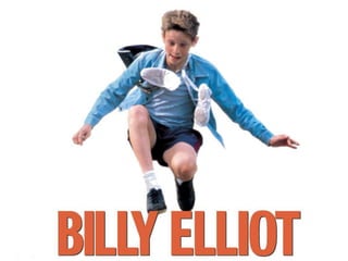 Billy Elliot
 