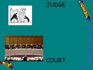 JUDGE COURT 