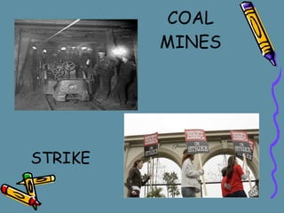 COAL MINES STRIKE   