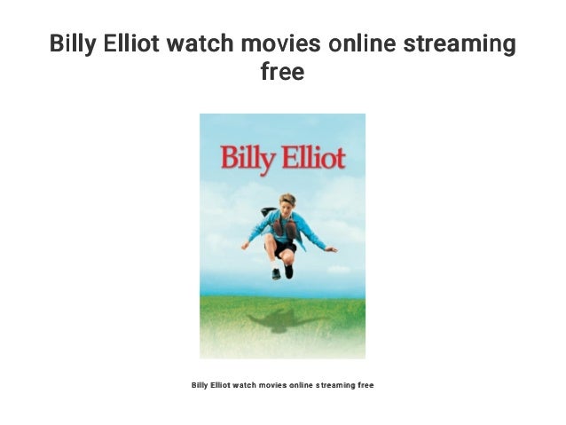 watch billy elliot online watch billy elliot online