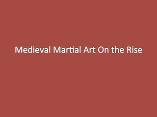 Medieval Marshal Art Gaining Popularity