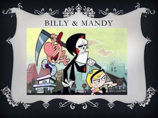 BILLY & MANDY
 