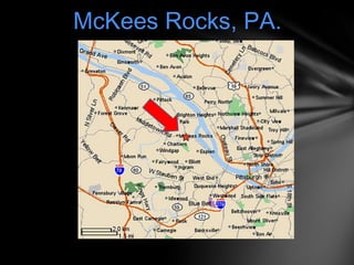 McKees Rocks, PA. 