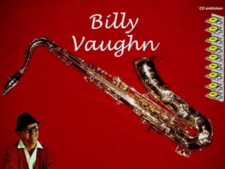 Billy
Vaughn
CD anklicken
 
