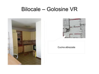 Bilocale – Golosine VR
Cucina attrezzata
 