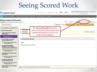 Seeing Scored Work
19
The Scores/Results tab shows
you a summary of the status and
evaluation results for all of your
work in the program.
 