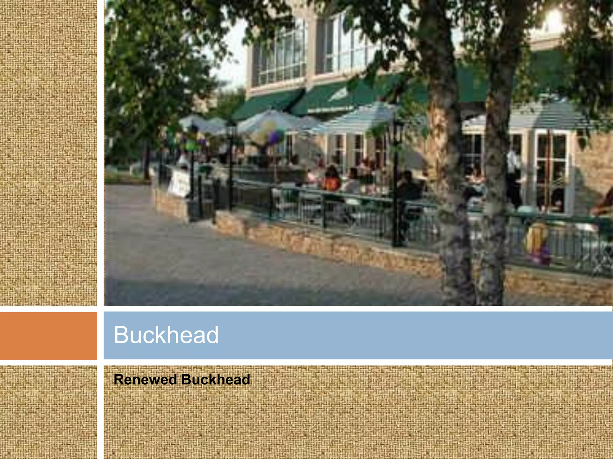 Buckhead
Renewed Buckhead
 