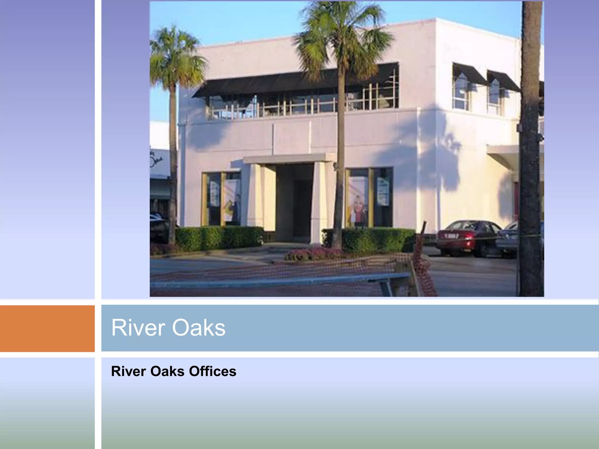 River Oaks
River Oaks Offices
 