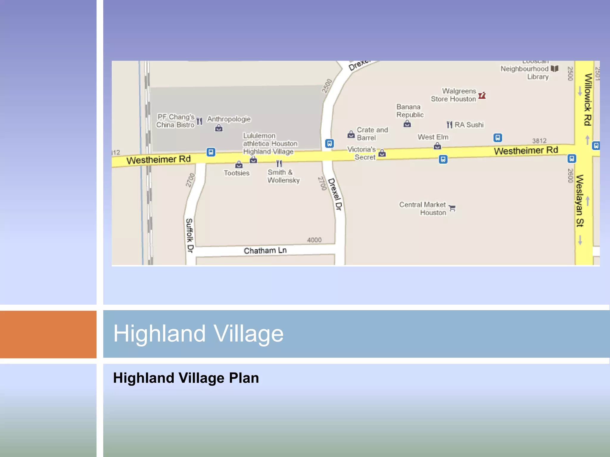 Highland Village
Highland Village Plan
 