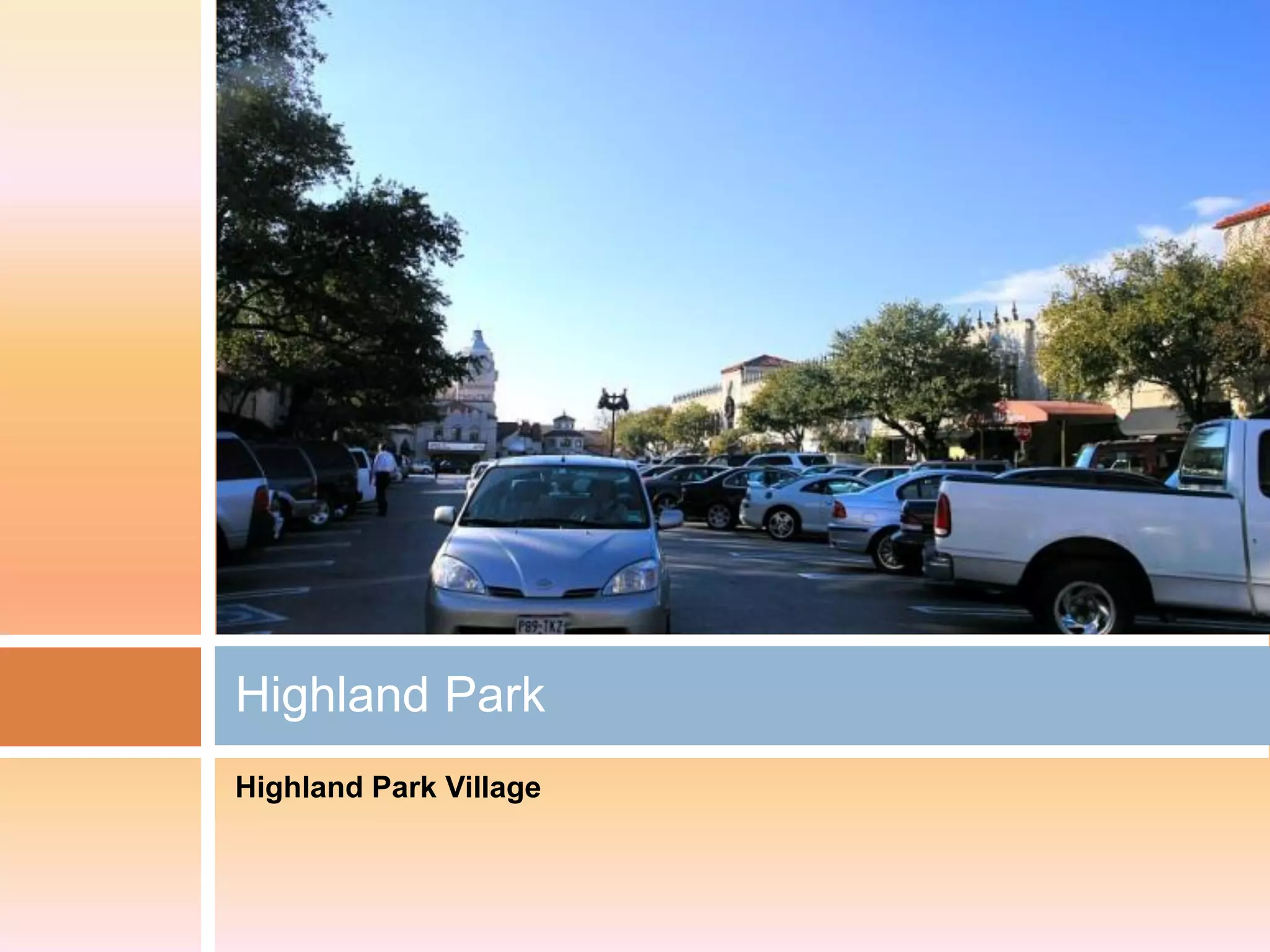 Highland Park
Highland Park Village
 