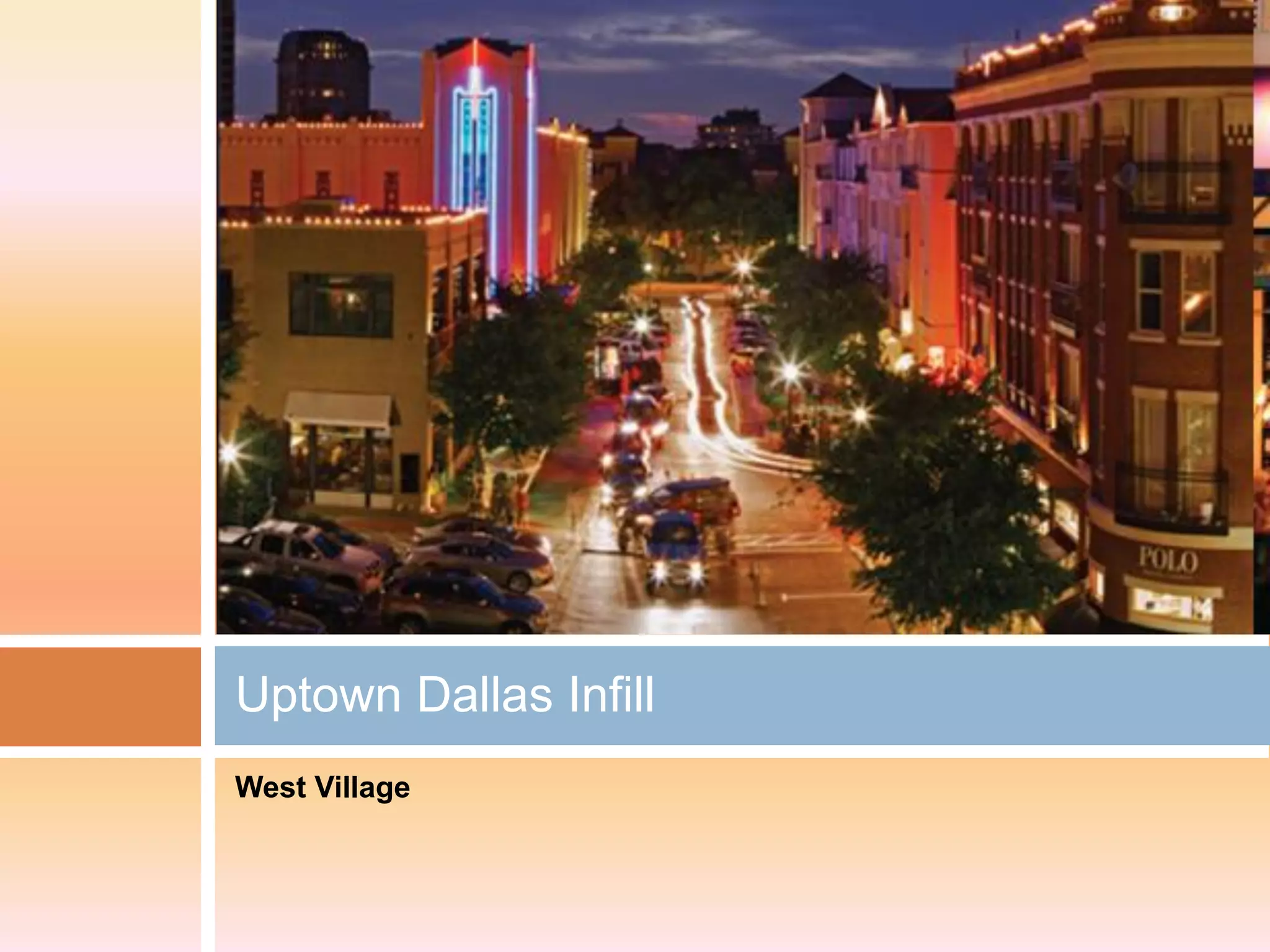 Uptown Dallas Infill
West Village
 