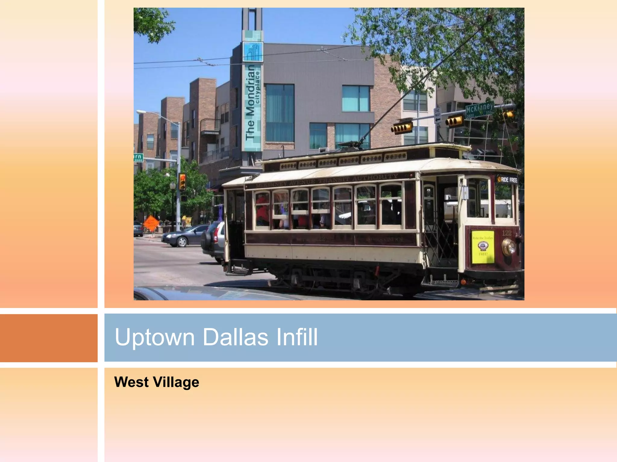 Uptown Dallas Infill
West Village
 