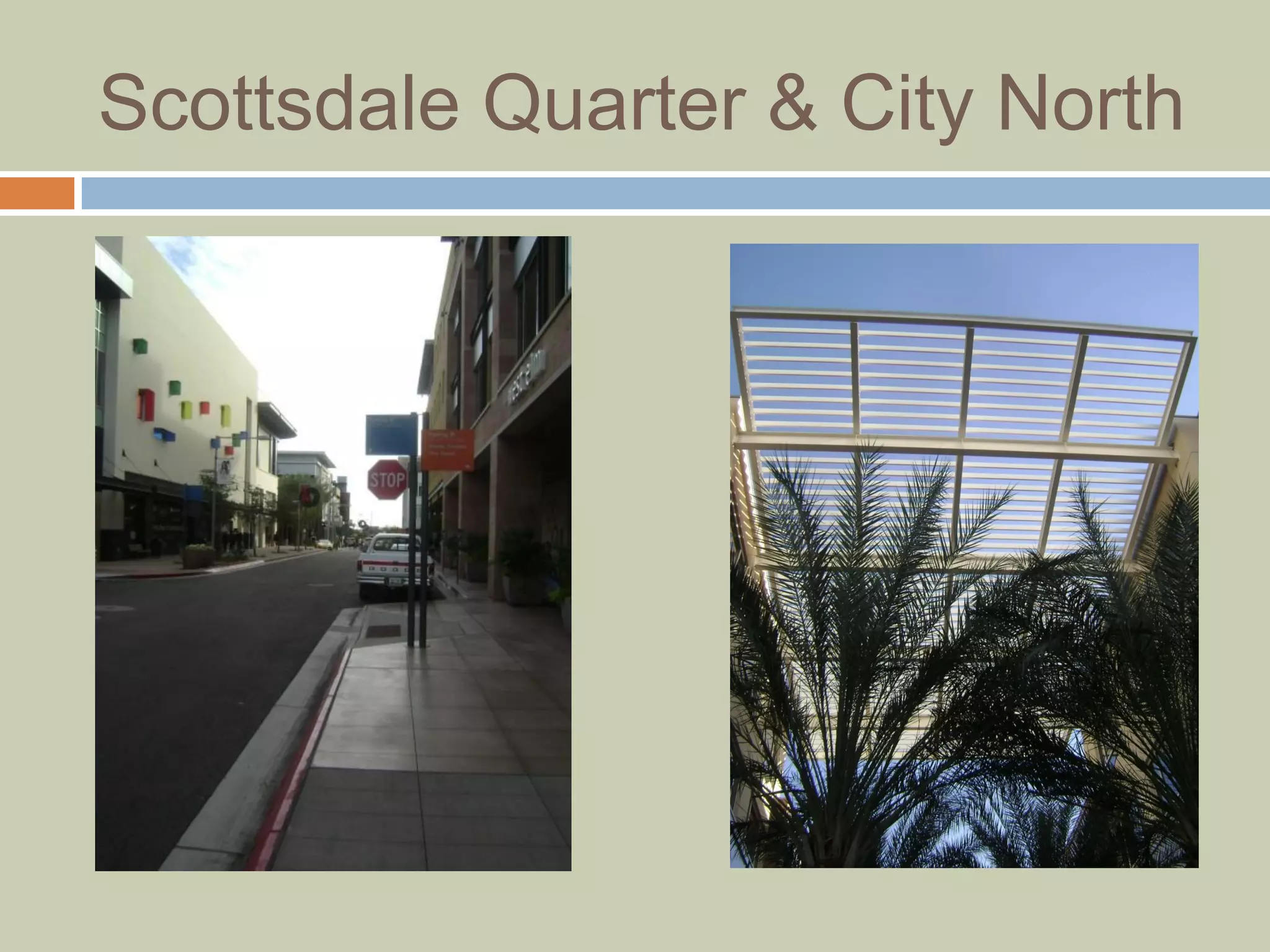 Scottsdale Quarter & City North
 