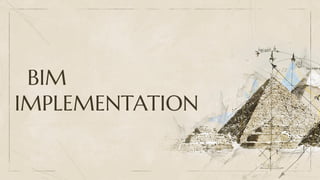 BIM
IMPLEMENTATION
 