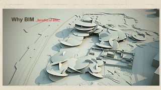 Why BIM ,,Benefits of BIM,,
 