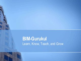 BIM-Gurukul
Learn, Know, Teach, and Grow

 
