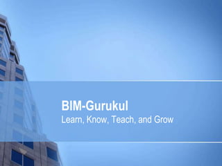 BIM-Gurukul
Learn, Know, Teach, and Grow

 