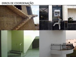 ERROS DE COORDENAÇÃO
 