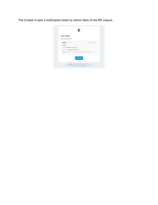 The Creator is sent a notification email to inform them of the RFI closure.
 