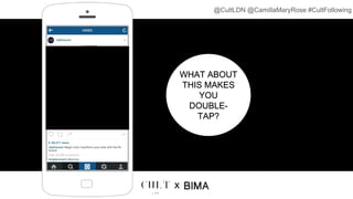 WHAT ABOUT
THIS MAKES
YOU
DOUBLE-
TAP?
x
@CultLDN @CamillaMaryRose #CultFollowing
 