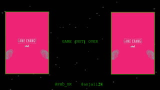 GAME (NOT) OVER 
@PHD_UK @anjali28 
