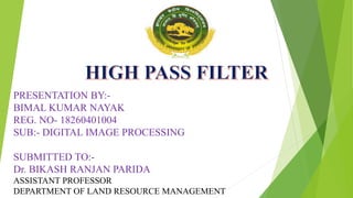 HIGH PASS FILTER IN DIGITAL IMAGE PROCESSING | PPTX
