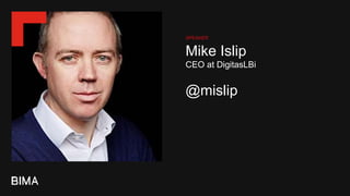 Mike Islip
CEO at DigitasLBi
@mislip
SPEAKER
 