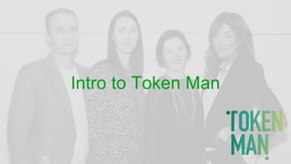 Intro to Token Man
 