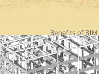 Benefits of BIM
 