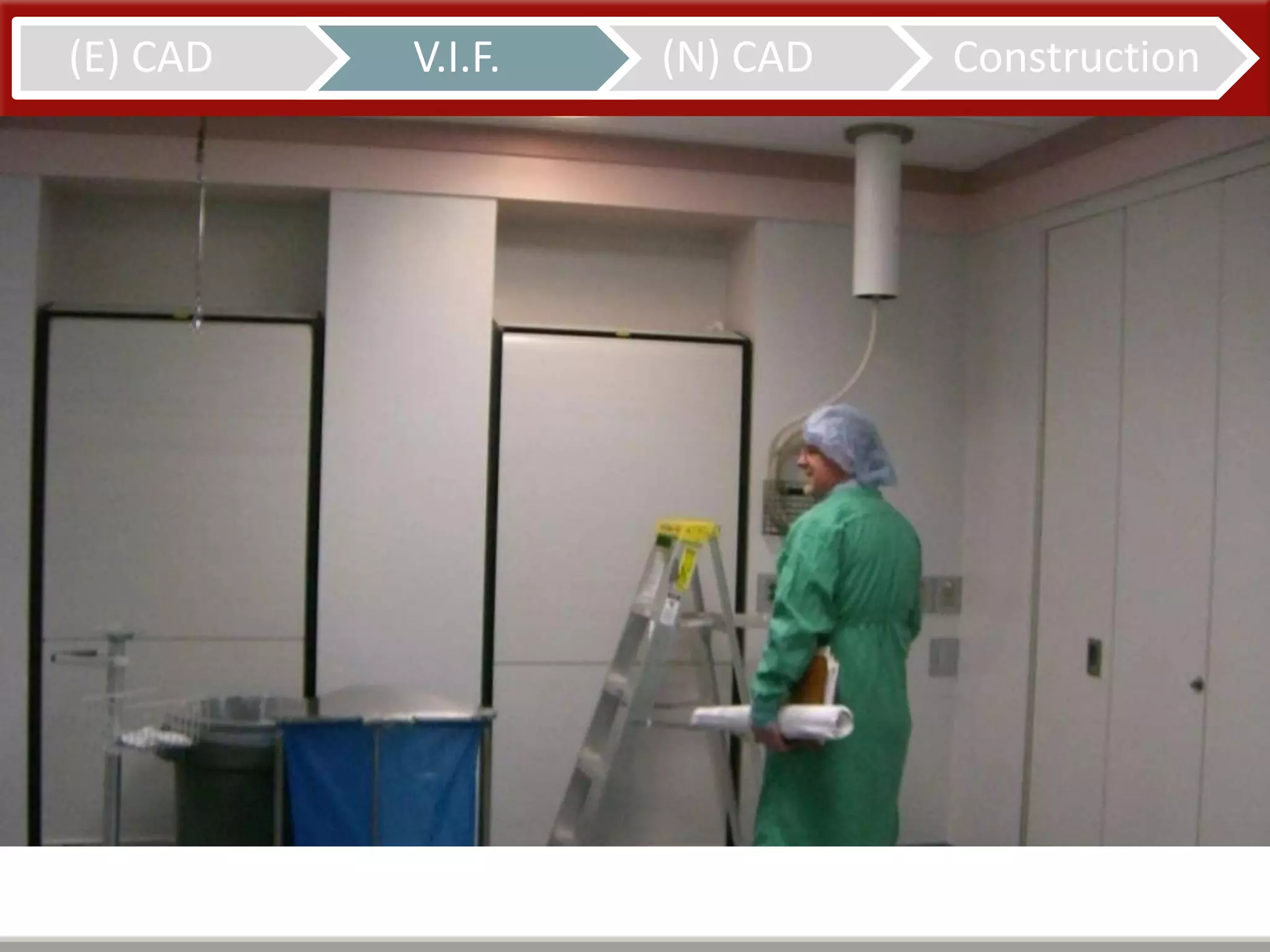 (E) CAD V.I.F. (N) CAD Construction
 