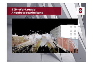 BIM-Werkzeuge:
Angebotsbearbeitung

24

 