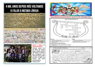 BISPOS E BISPAS DA
IGREJA METODISTA
Crianças, vamos orar
em favor dos nossos
bispos e bispas. Eles/as
são homens e mulheres
que entregaram suas
vidas para servir a Obra
de Deus. A Bíblia nos
orienta: Orai pelos
vossos pastores.
Hebreus 13.17.
Igreja Metodista Central em Bauru – Ano 10 nº 335 – 20 de Maio 2018
Êxodo 15