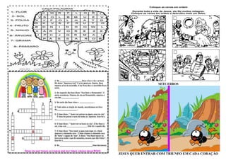SETE ERROS
JESUS QUER ENTRAR COM TRIUNFO EM CADA CORAÇÃO
 