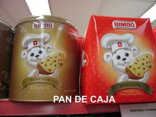 PAN DE CAJA
 