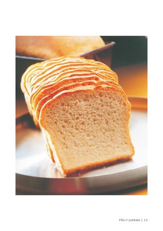 Pão e padaria | 13
 