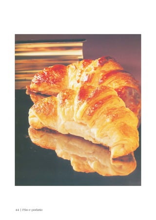 44 | Pão e padaria
 