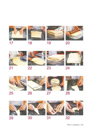 17   18   19   20




21   22   23   24




25   26   27   28




29   30   31   32
               Pão e padaria | 49
 