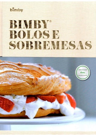 Livro Bimby - Bolos e Sobremesas