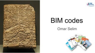 BIM codes
Omar Selim
 
