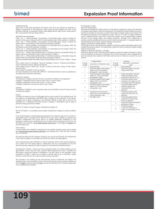 Expolosion Proof Information
Multiple protection
Many items of EEx rated equipment will employ more than one method of protection in
different components of the apparatus. These would be then labeled with each of the
individual methods. For example a socket outlet labeled EEx'de' might have a case made to
EEx 'e' and switches that are made to EEx 'd'.
ANSI/NFPA areas description
Class I, Div. 1 - Where ignitable concentrations of flammable gases, vapors or liquids are
present continuously or frequently within the atmosphere under normal operation conditions.
Class I, Div. 2 - Where ignitable concentrations of flammable gases, vapors, or liquids are
present within the atmosphere under abnormal operating conditions.
Class II, Div. 1 - Where ignitable concentrations of combustible dusts are present within the
atmosphere under normal operation conditions.
Class II, Div. 2 - Where ignitable concentrations of combustible dust are present within the
atmosphere under abnormal operating conditions.
Class III, Div. 1 - Where easily ignitable fibers or materials producing combustible flyings are
present within the atmosphere under normal operation conditions.
Class III, Div. 2 - Where easily ignitable fibers or materials producing combustible flyings are
present within the atmosphere under abnormal operating conditions.
Common Materials within Associated Class  Group Ratings, such as Class I, Division 1, Group
A:
Class I Areas: Group A: Acetylene / Group B: Hydrogen / Group C: Propane and Ethylene /
Group D: Benzene, Butane, Methane  Propane
Class II Areas: Group E: Metal Dust / Group F: Carbon  Charcoal / Group G: Flour, Starch,
Wood  Plastic
Class III Areas: NO GROUP: Cotton  Sawdust
For more information see Article 500 of NFPA 70 - The National Electric Code, as published by
the National Fire Protection Association.
Equipment category
The equipment category indicates the level of protection offered by the equipment.
Category 1 equipment may be used in zone 0, zone 1 or zone 2 areas.
Category 2 equipment may be used in zone 1 or zone 2 areas.
Category 3 equipment may only be used in zone 2 areas.
Labeling
All equipment certified for use in hazardous areas must be labelled to show the type and level
of protection applied.
Europe
In Europe the label must show the CE mark and the code number of the certifying body. The
CE marking is complemented with the Ex mark, followed by the indication of the Group,
Category and, if group II equipment, the indication relating to gases (G) or dust (D). For
example: Ex II 1 G (Explosion protected, Group 2, Category 1, Gas) Specific type or types of
protection being used will be marked.
EEx ia IIC T4. (Type ia, Group 2C gases, Temperature category 4).
EEx nA II T3 X (Type n, non-sparking, Group 2 gases, Temperature category 3, special conditions
apply).
In the United Kingdom, industrial electrical equipment for hazardous area has to conform to
appropriate parts of standard BS EN 60079 and in some cases, certified as meeting that
standard. Independent test houses (known as Notified Bodies)are established in most
European countries, and a certificate from any of these will be accepted across the EU. The
DTI appoint and maintain a list of Notified Bodies within the UK, of which Sira and Baseefa are
the most well known.
North America
In North America the suitability of equipment for the specific hazardous area must be tested
by a Nationally Recognized Testing Laboratory. Such institutes are UL, MET, FM, CSA or Intertek
(ETL), for example.
The label will always list the Class(es), Division(s) and may list the Group(s) and temperature
Code. Directly adjacent on the label one will find the mark of the listing agency.
Some manufacturers claim suitability or built-to hazardous areas in their technical literature,
but in effect lack the testing agency's certification and thus unacceptable for the AHJ
(Authority Having Jurisdiction) to permit operation of the electrical installation/system.
All equipment in Division 1 areas must have an approval label, but certain materials, such as
rigid metallic conduit, does not have a specific label indicating the Cl./Div.1 suitability and
their listing as approved method of installation in the NEC serves as the permission. Some
equipment in Division 2 areas do not require a specific label, such as standard 3 phase
induction motors that do not contain normally arcing components.
Also included in the marking are the manufacturers name or trademark and address, the
apparatus type, name and serial number, year of manufacture and any special conditions of
use. The NEMA enclosure rating or IP code may also be indicated, but it is usually independent
of the Classified Area suitability.
IP Classification Codes
Basis of IP Rating System
International Standard IEC 60529 outlines an international classification system that describes
the sealing characteristics of electrical equipment. The classification system defines the level of
protection provided by enclosures to prevent the ingress of foreign objects and moisture into
the electrical equipment. The classification system uses the IP code, or Ingress Protection
code, to define the level of seal. The IP code uses a system of two numerical digits to define
the level of both foreign object and moisture protection. Although the IP classification is
primarily used for establishing the level of seal in electrical equipment, it is adapted herein for
determining the level of seal in passive electrical components.
Degrees of Protection (Foreign Bodies) - 1st Digit
The first digit of the IP code indicates the degree of protection against solid foreign objects from
entering the electrical device. The table below outlines the level of protection against foreign
objects for each level.
Degrees of Protection (Moisture) - 2nd Digit
The second digit of the IP code indicates the degree of protection against the ingress of various
forms of moisture (e.g. drip, spray, submersion, etc.) into the component. Tests to determine the
level of protection are carried out with fresh water and do not take into account the use of
solvents.
Foreign Bodies Moisture
IP Level
1st Digit
Description of Protection Level
IP Level
2nd Digit
Description of Protection
Level
0 Not protected 0 Not protected
1
Protected against solid foreign
objects of 50 mm diameter
and greater - back of hand
1
Protected against vertically
falling water drops
2
Protected against solid foreign
objects of 12,5 mm diameter
and greater / finger
2
Protected against vertically
falling water drops when
enclosure is tilted up to 15°
3
Protected against solid foreign
objects of2,5 mm diameter
and greater / tool
3
Protected against water
sprayed at an angle up to 60
° on either side of the vertical
4
Protected against solid foreign
objects of1,0 mm diameter
and greater / wire
4
Protected against water
splashed against the
component from any
direction
5
Protected from the amount
ofdust that would interfere with
normal operation /wire
5
Protected against water
projected in jets from any
direction
6
Dust tight / wire
6
Protected against water
projected in powerful jets
from any direction
7
Protected against temporary
immersion in water
8
Protected against
continuous immersion in
water, or as specified by the
user
109
 