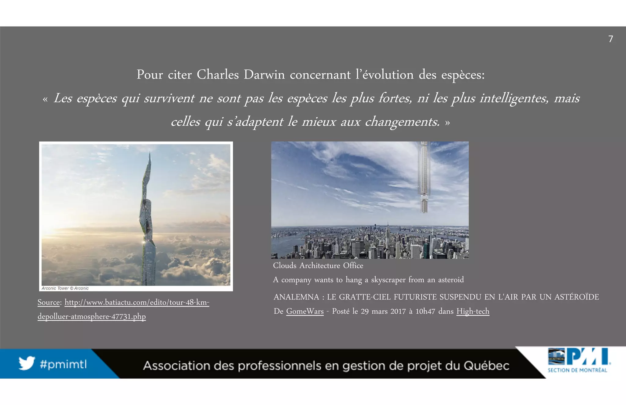 Pour citer Charles Darwin concernant l’évolution des espèces:
« Les espèces qui survivent ne sont pas les espèces les plus fortes, ni les plus intelligentes, mais
celles qui s’adaptent le mieux aux changements. »
Source: http://www.batiactu.com/edito/tour-48-km-
depolluer-atmosphere-47731.php
Clouds Architecture Office
A company wants to hang a skyscraper from an asteroid
ANALEMNA : LE GRATTE-CIEL FUTURISTE SUSPENDU EN L'AIR PAR UN ASTÉROÏDE
De GomeWars - Posté le 29 mars 2017 à 10h47 dans High-tech
7