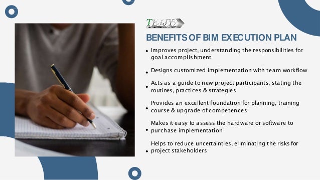 BENEFITSOFBIM EXECUTION PLAN
Improves project, understanding the responsibilities for
goal accomplishment
Designs customized implementation with team workflow
Acts as a guide to new project participants, stating the
routines, practices & strategies
Provides an excellent foundation for planning, training
course & upgrade of competences
Makes it easy to assess the hardware or software to
purchase implementation
Helps to reduce uncertainties, eliminating the risks for
project stakeholders
 