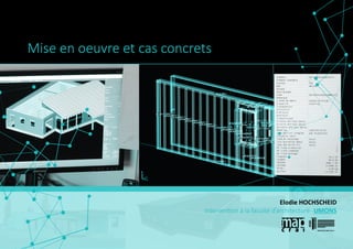 Mise en oeuvre et cas concrets
transition numérique:
Elodie HOCHSCHEID
Intervention à la faculté d’architecture- UMONS
 