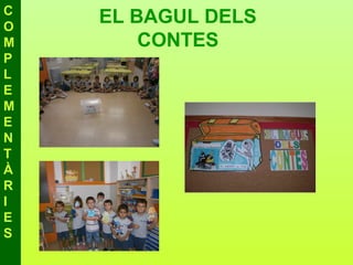 C
O
    EL BAGUL DELS
M       CONTES
P
L
E
M
E
N
T
À
R
I
E
S
 